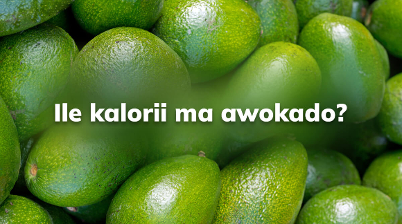 Ile kalorii ma awokado