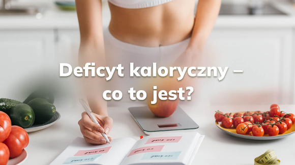 co to jest deficyt kaloryczny