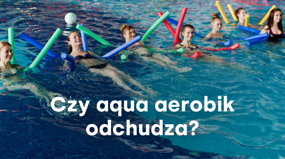 Czy aqua aerobik odchudza?
