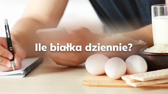 Ile białka dziennie